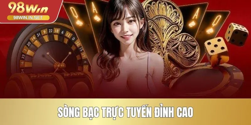 Sòng bạc trực tuyến đỉnh cao